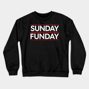 FANTASY FOOTBALL SUNDAY FUNDAY Crewneck Sweatshirt